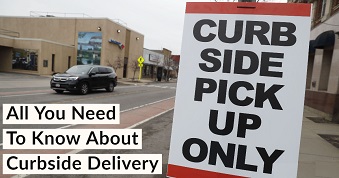 Curbside Delivery? The need to know