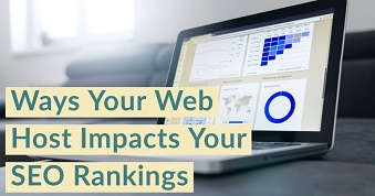 Ways Your Web Host Impacts Your SEO Rankings
