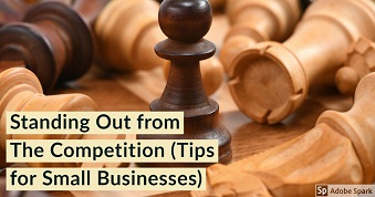 Standing Out from The Competition (Tips for Small Businesses)