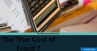 The True Cost of Fraud